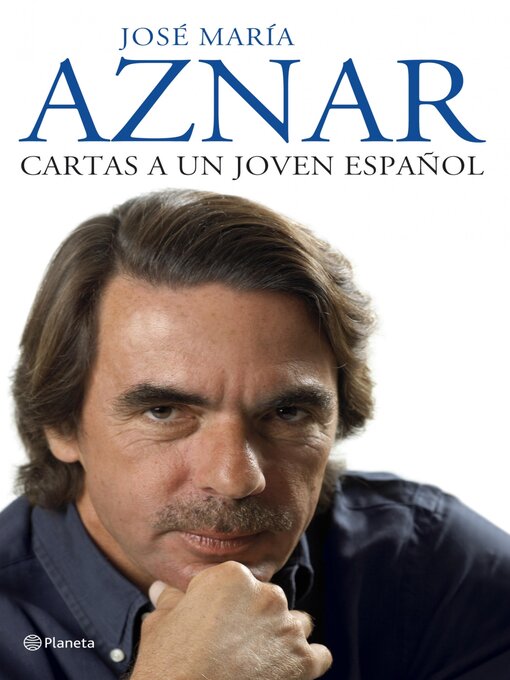 Title details for Cartas a un joven español by José María Aznar - Available
